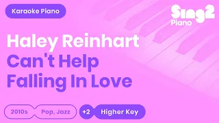 Can't Help Falling In Love (Higher Key - Piano Karaoke Demo) Haley Reinhart