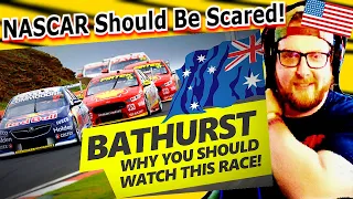 NASCAR Fan Reacts to Why Watch The Bathurst 1000? (Australia)