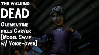 Walking Dead - Clementine kills Carver [Model Swap w/ Voice-over]