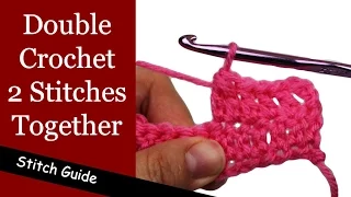 Double Crochet 2 Stitches Together (dc2tog) - Double Crochet Decrease