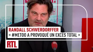 Randall Schwerdorffer : "#MeToo a provoqué un excès. Des hommes sont condamnés avant tout procès"