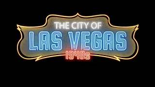 The City of Las Vegas: The Forties