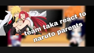 team taka react to #naruto parent