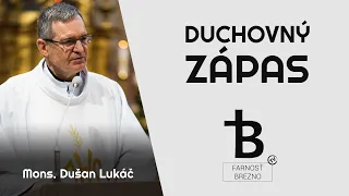 Duchovný zápas. │ o. Dušan Lukáč