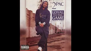 2Pac "Loyal To The Game" [Full Original Album] 2014