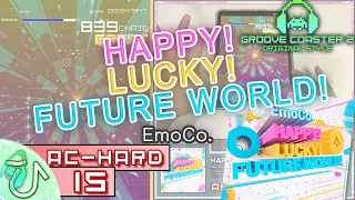 HAPPY! LUCKY! FUTURE WORLD! (AC-HARD) 理論値 【GROOVE COASTER 2 Original Style 手元動画】