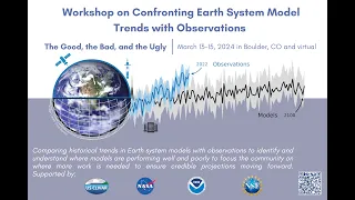 Confronting Earth System Model Trends with Observations - Day 1