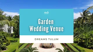 Garden Wedding Reception are at Dreams Tulum