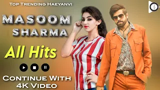 Masoom Sharma Hits Haryanvi Songs || Haryanvi Jukebox Continue 40 Minutes || Top Tranding Haryanvi