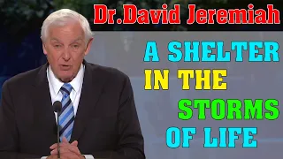 David Jeremiah ➤ A Shelter in the Storms of Life