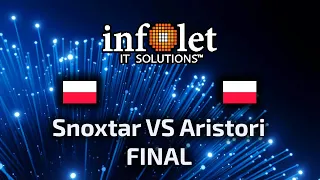 Snoxtar VS Aristori FINAL Infolet Monthly Cup #4 polski komentarz