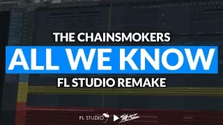 The Chainsmokers - All We Know ft. Phoebe Ryan (Instrumental/FL Studio Remake)