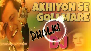 Akhiyon Se Goli Mare | Dj remix Song