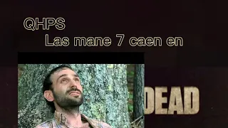 QHPS las Mane 7 caen en The Walking Dead Episodio 5