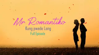Mr Romantiko - kung pwede lang | Love Stories - Full Episode