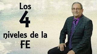 "LOS 4 NIVELES DE FE" - APÓSTOL CARLOS BARRANCO