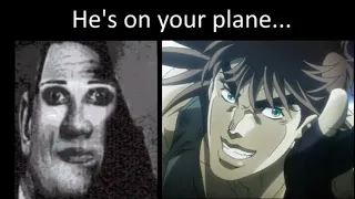 You meet a JoJo character but…