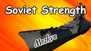 World of Warships | Moskva Soviet Strength | Wookie Legend