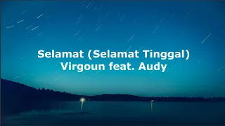 Virgoun feat  Audy - Selamat (Selamat Tinggal)|| Lirik lagu