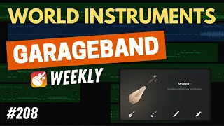 World Instruments | GarageBand Weekly #208