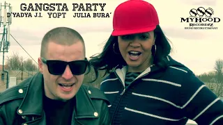 Julia Bura' & D'yadya J.i. (Дядя Джей Ай) & YOPT - "Gangsta Party" (Official Music Video)