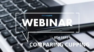 Webinar Series | Comparing and Contrasting Cupping and Targeted Negative Pressure | 8th Sept