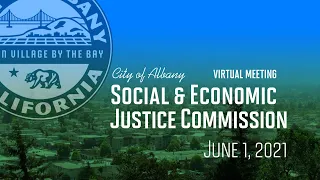 Social & Economic Justice Commission - Jun. 1, 2021