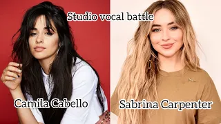 Camila Cabello Vs Sabrina Carpenter Studio Vocal Battle!!!