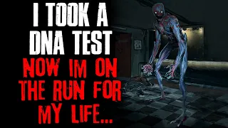 "I Took A DNA Test, Now I'm On The Run For My Life" Creepypasta