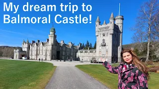 Visiting Balmoral Castle & Estate was a dream come true! Part 3 of my Scottish Tour.