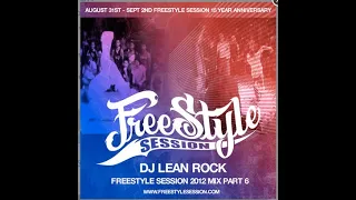 DJ Lean Rock : Freestyle Session Promo Mix 2012 (Mixtape) Part 6