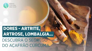 DORES: DESCUBRA O SEGREDO DO AÇAFRÃO CÚRCUMA – Marcelo Garcia #colunaeficiente