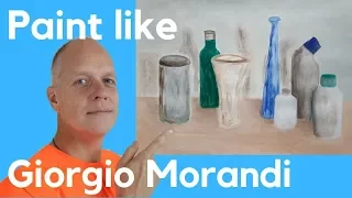 Still life with bottles – How to Paint like Giorgio Morandi