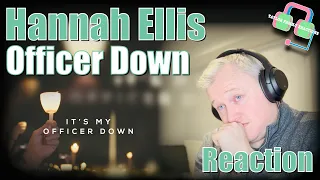 HANNAH ELLIS "OFFICER DOWN" Reaction: VERY EMOTIONAL & POWERFUL