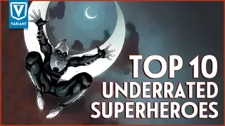 Top 10 Underrated Superheroes