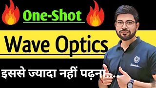 Chapter10 Class12 Physics Oneshot | Wave Optics Oneshot | Wave Optics Full Chapter | CBSE JEE NEET