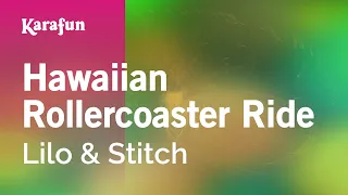 Hawaiian Rollercoaster Ride - Lilo & Stitch | Karaoke Version | KaraFun