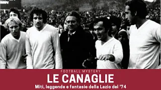 Le canaglie: miti, leggende e fantasie della LAZIO DEL 1974