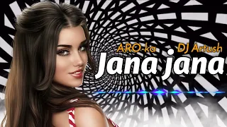 ARO-ka ft DJ Artush / Jana Jana / Remix 2022