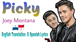 Joey Montana - Picky |  English Translation & Spanish Lyrics
