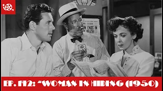 #142 "Woman In Hiding (1950)" Arthur Lyons Film Noir Festival 2024