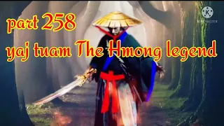 yaj tuam The Hmong Shaman warrior (part 258)17/12/2021