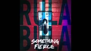 Rula Bula- Something Fierce