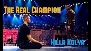 B-Boy Killa Kolya ● The Real Champion  | Red Bull BC One World Final Mumbai 2019