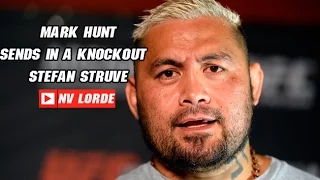 Mark Hunt, with a two kick to the jaw,sends in a knockout of Stefan Struve |By NV Lorde