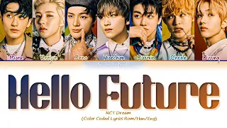 [LYRICS] 'Hello Future' - NCT DREAM (엔시티 드림) || Color Coded Lyrics