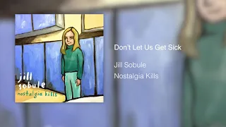 Jill Sobule - Don't Let Us Get Sick (Audio)