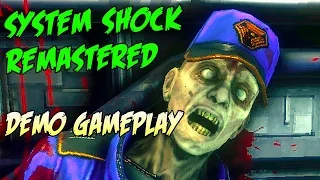 System Shock Remastered - Full Demo Gameplay Pre-Alpha 1080p 60FPs