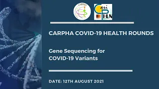 CARPHA COVID-19 Health Rounds Webinar: Gene Sequencing for COVID-19 Variants