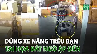 Dùng xe nâng trêu bạn, tai h.ọa bất ngờ ập đến | VTC14